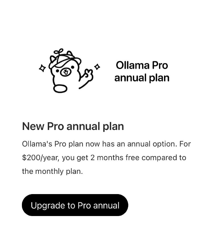 Ollama сделали скидку на годовой Pro план, $200 вместо $240
Так же есть тариф Max за $100мес
Интер