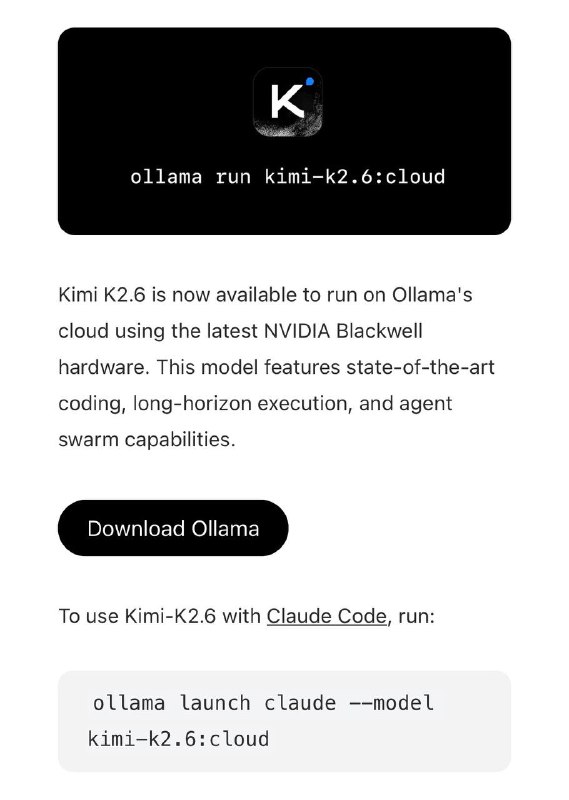 Kimi K2.6 уже доступна в Ollama

ollama launch claude —model kimi-k2.6:cloud